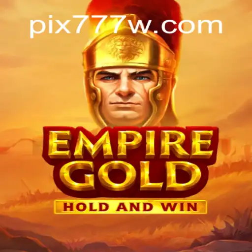 EmpireGold: Unveiling the New Era of Online Slots on 777W.com Platform