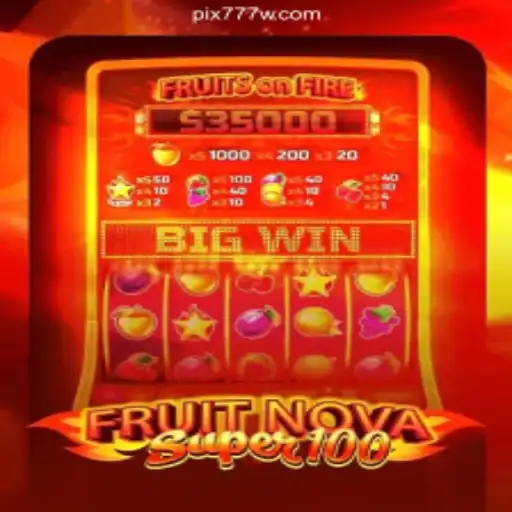 Exploring the Thrills of FruitNovaSuper100 on the 777W.com Platform: The Premier Online Slots Experience in Brazil